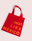 HOT LIKE MÉXICO TOTE